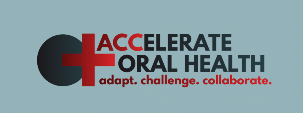 Accelerate Oral Health